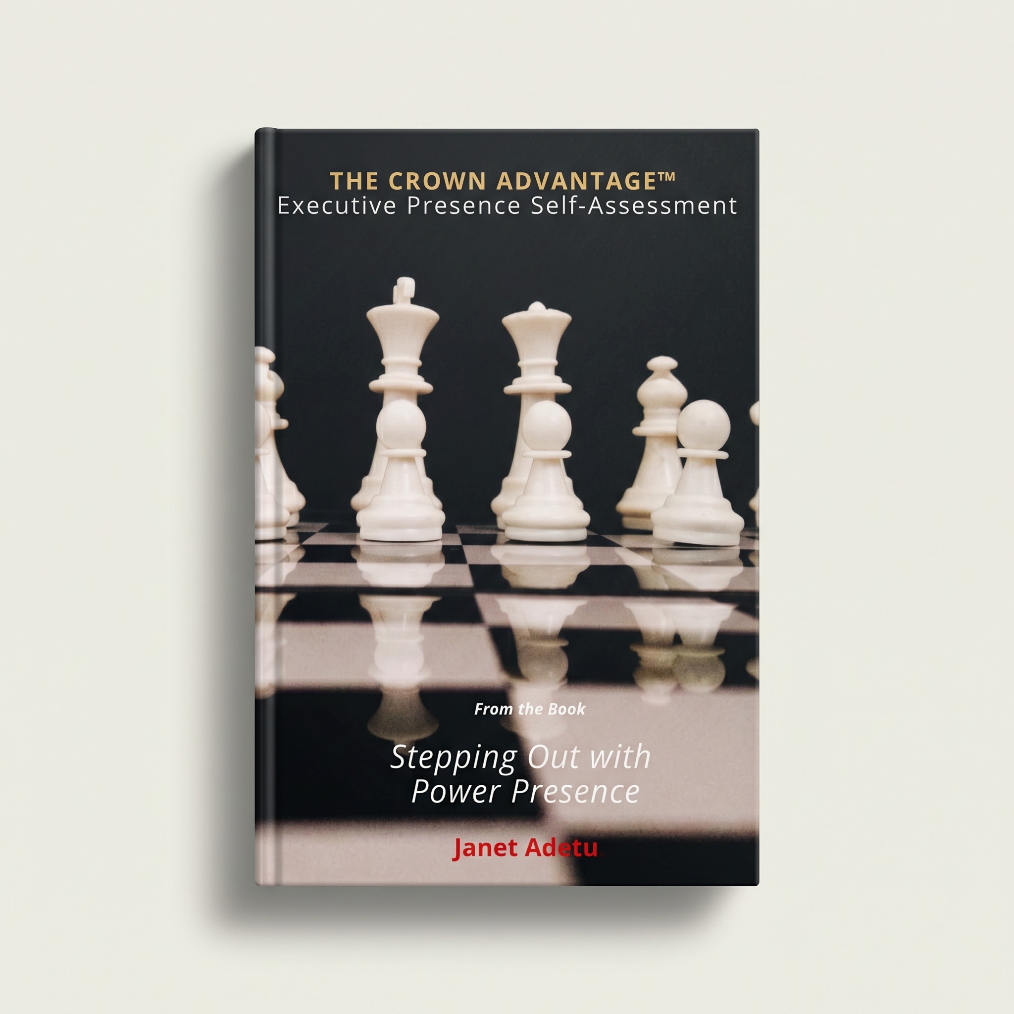 The Crown Advantage™ Executive Presence Self-Assessment